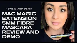 MAC MAGIC EXTENSION 5MM FIBRE MASCARA REVIEW AND DEMO