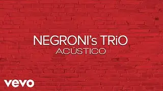 Negroni's Trio - Monica's Drums (Audio)