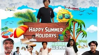 Happy Summer Holiday | garmi ki chutti | school ki chuttiya | summer vacation | garmi ki chuttiya