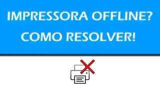 IMPRESSORA OFFLINE?! (COMO RESOLVER)