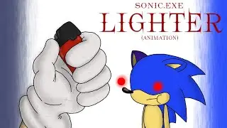 Lighter (Sonic.EXE FNF Animation)