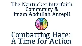 Combating Hate,  A Time for Action