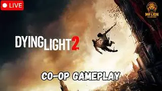 🔴Live - Dying Light 2 (Co-op for the first time)