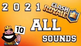Clash Royale All Sounds [2021]