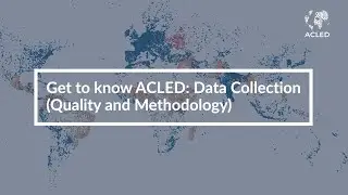 Get to know ACLED: Methodology