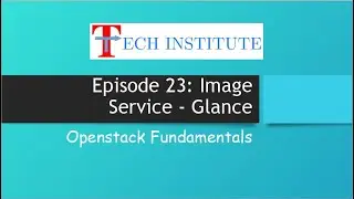 Openstack Storage || Image Service - Glance || [ Redhat Openstack Platform 16 ]
