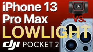 iPhone 13 Pro Max vs. DJI Pocket 2 - Lowlight Comparison (4K 24fps)