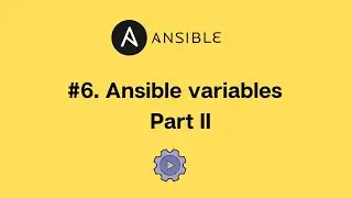 #6. Ansible variables - Part II