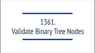Validate Binary Tree Nodes (Leetcode 1361)