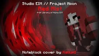 Studio EIM - Red Mist (Library of Ruina OST) || Note Block Cover