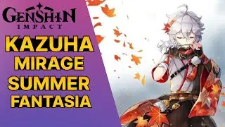 Event : Summer Fantasia (Part 2) Kazuha Mirage - Genshin Impact 2.8 