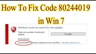 fix error code 80244019 in windows 7 for updation error | fix all win 7 errors  |