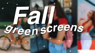 Fall Green Screens | Fall Editing Pack 2018