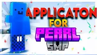 My Application For Pearl Smp @SpunkyOP