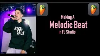 Making A Melodic Trap Beat On FL Studio While Under Quarantine