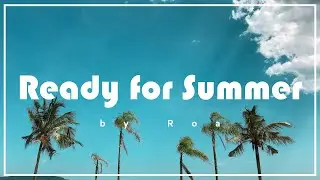 Roa - Ready for Summer 【Official】