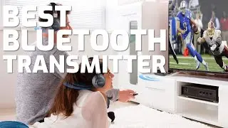 Best Bluetooth Transmitter 2021