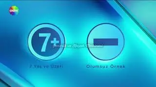 Show TV Yeni 7 Yaş ve Üzeri Olumsuz Örnek Jeneriği 9 Eylül 2024.