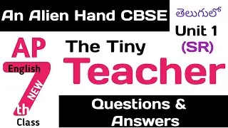 The Tiny Teacher Question Answers CBSE Class 7 SR Chapter 1 in Telugu