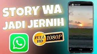 Cara Agar Story WA kualitas bagus || Almus