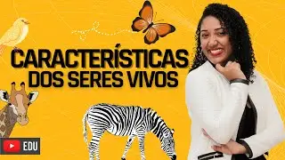 Aula Características dos Seres vivos