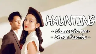Shanna Shannon & Stevan Pasaribu - HAUNTING (Lirik Lagu)