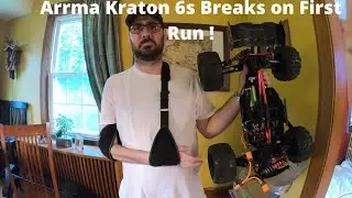 Arrma Kraton 6s EXB Broke on First Run .....