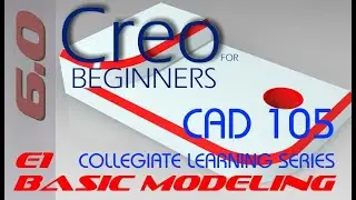 E1 Creo Parametric 6.0 - Tutorial for Beginners w/Training Guide