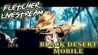 Black Desert Mobile - Livestream | Samahan nyo ako mag palakas 🔥