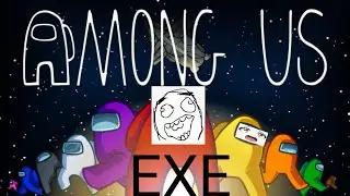 AMONG US.EXE