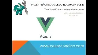 VideoTutorial 1 Taller práctico desarrollo con VUE JS. Introducción y primeros pasos