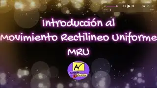 Introducción al movimiento rectilíneo uniforme (MRU)⎢Conceptos básicos 📓
