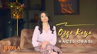 Özge Kaya - Hacel Obası