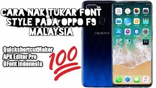 Cara Tukar Font Style Pada Oppo Set Malaysia OPPO F9, OPPO F7