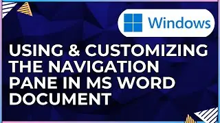 How To Use & Customize The Navigation Pane In a Microsoft Word Document-For Windows  Computers