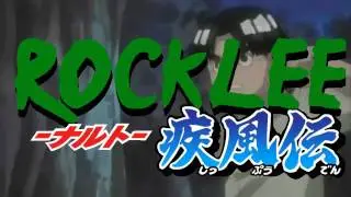 Naruto Shippuden Opening - Rock Lee Special