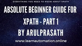Xpath | Absolute Beginner Guide | PART-1 | Intro | Writing XPath with Elements & Attributes | Tamil
