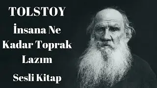 TOLSTOY - İnsana Ne Kadar Toprak Lazım - Tek Parça Sesli Kitap
