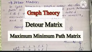 Detour matrix in graph theory | Maximum Minimum path matrix |  #graphtheory