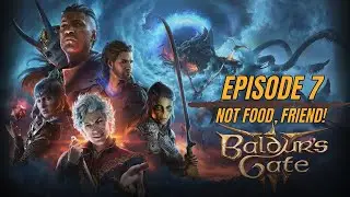 Baldur's Gate 3 - Part 7 [Storm and Toxic] Ogres