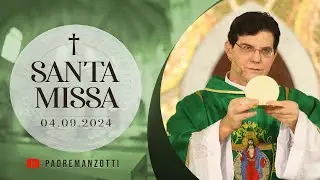 SANTA MISSA AO VIVO | 04/09/2024 | 