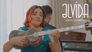 Humay Qədimova — Əlvida (Rəsmi Musiqi Videosu)