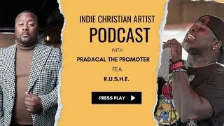 R.U.S.H.E Speaks on Suicide and How doing Music For God Helped him grow trust with GOD.