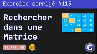 Exercice corrigé 113 : Calcul du nombre d'occurrences d'un nombre dans une matrice | Langage C