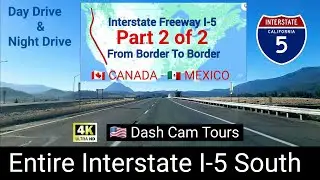 2 of 2 Driving Entire Interstate Freeway I-5 South From Canada 🇨🇦 Border to Mexico 🇲🇽 Border - 4K