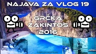 najava za vlog 19 GRCKA ZAKINTOS 2016