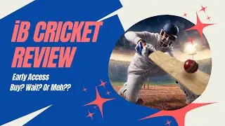 iB Cricket Review || Buy, Wait or Meh!! || Early Access