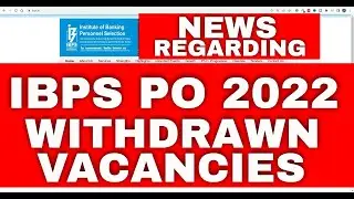 News Regarding IBPS PO 2022 Withdrawn Vacancies