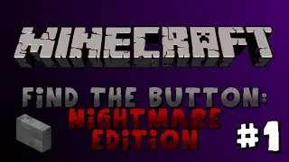 MINECRAFT - Find The Button: Nightmare Edition - #1