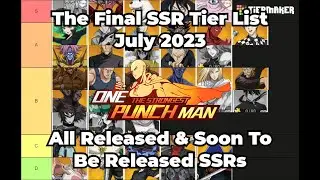 SSR Tier List July 2023 (All Released & Unreleased SSRs) One Punch Man The Strongest